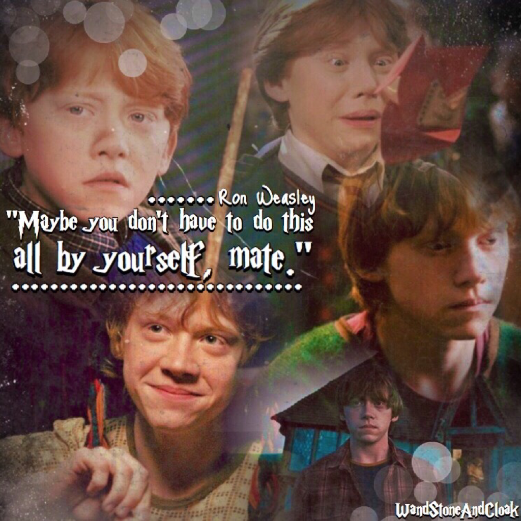 -Click!-
One of my favourite Ron Weasley quotes for harrypotteraddict's contest!