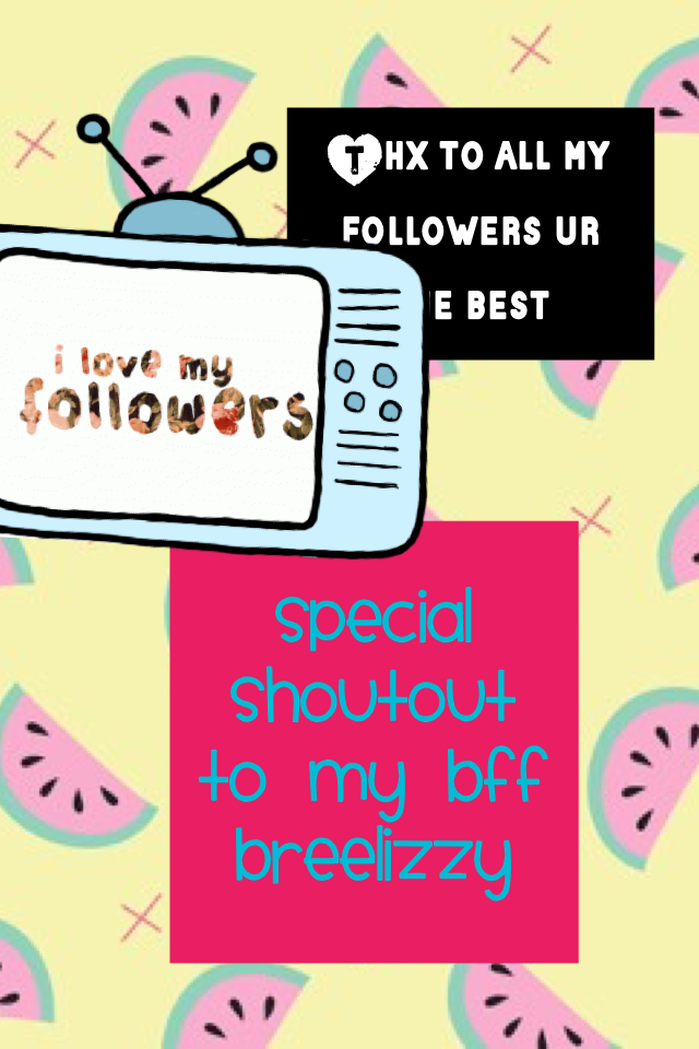 I ❤️❤️❤️❤️my followers