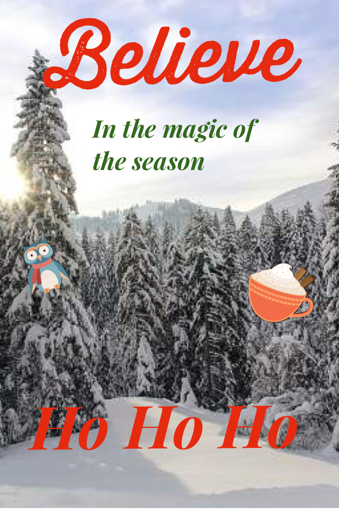 Believe
In the magic of the season
Hope you all like this!!!