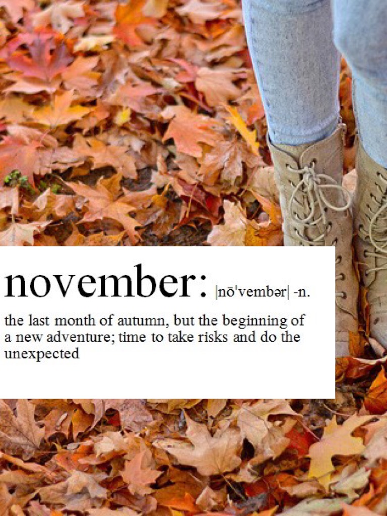HAPPY NOVEMBER

ugh its the end of fall and where I live it's STILL SO HOT HELP