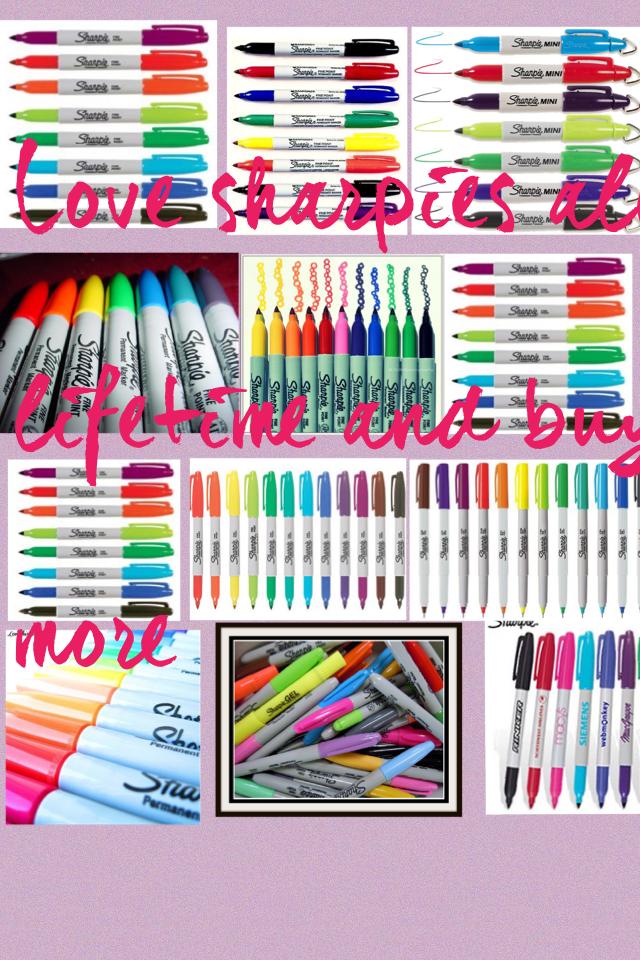 Love sharpies all lifetime and buy more
