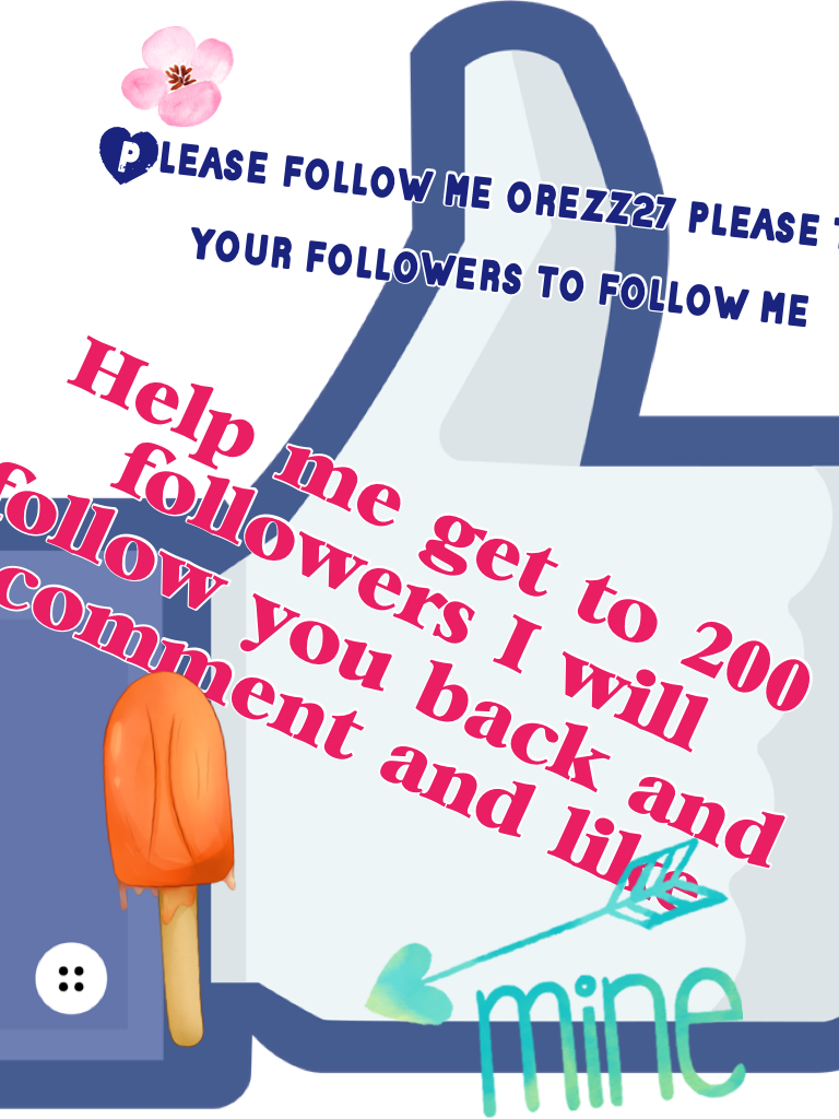 Please follow me orezz27 please tell your followers to follow me PLEASE