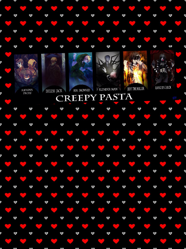 Love creepy pasta 