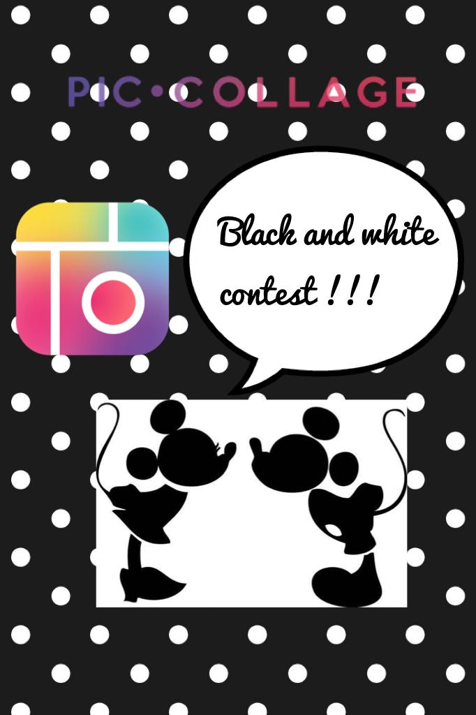 Black and white contest !!!