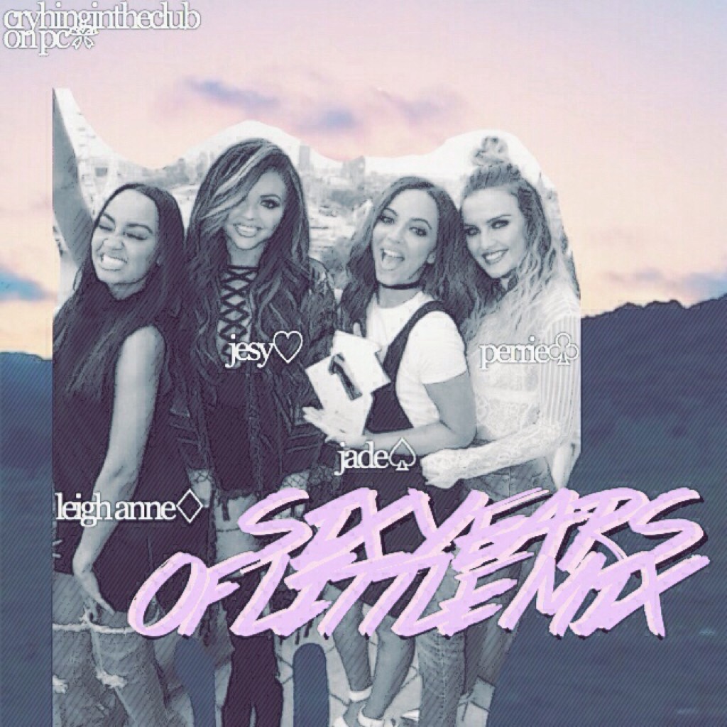 t a p p y
hi beauties! posting this because today my favorite group little mix has turned 6 years old😂 but seriously i'm so proud of how much these girls have grown in these six years💧
s t a y  a l i v e - l e x i 💗