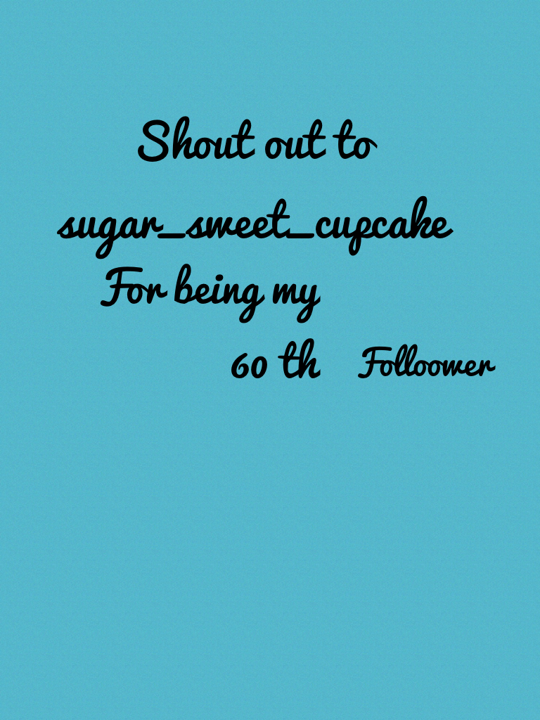 Shout out to sugar_sweet_cupcake
