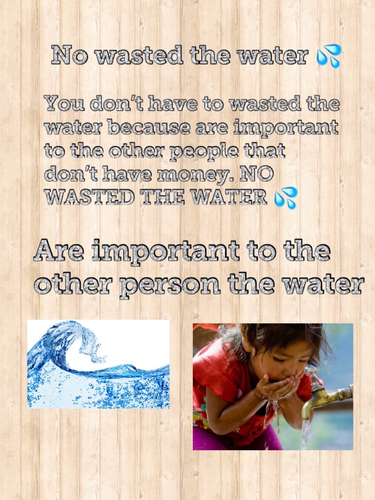 Are important to the other person the water 💦 