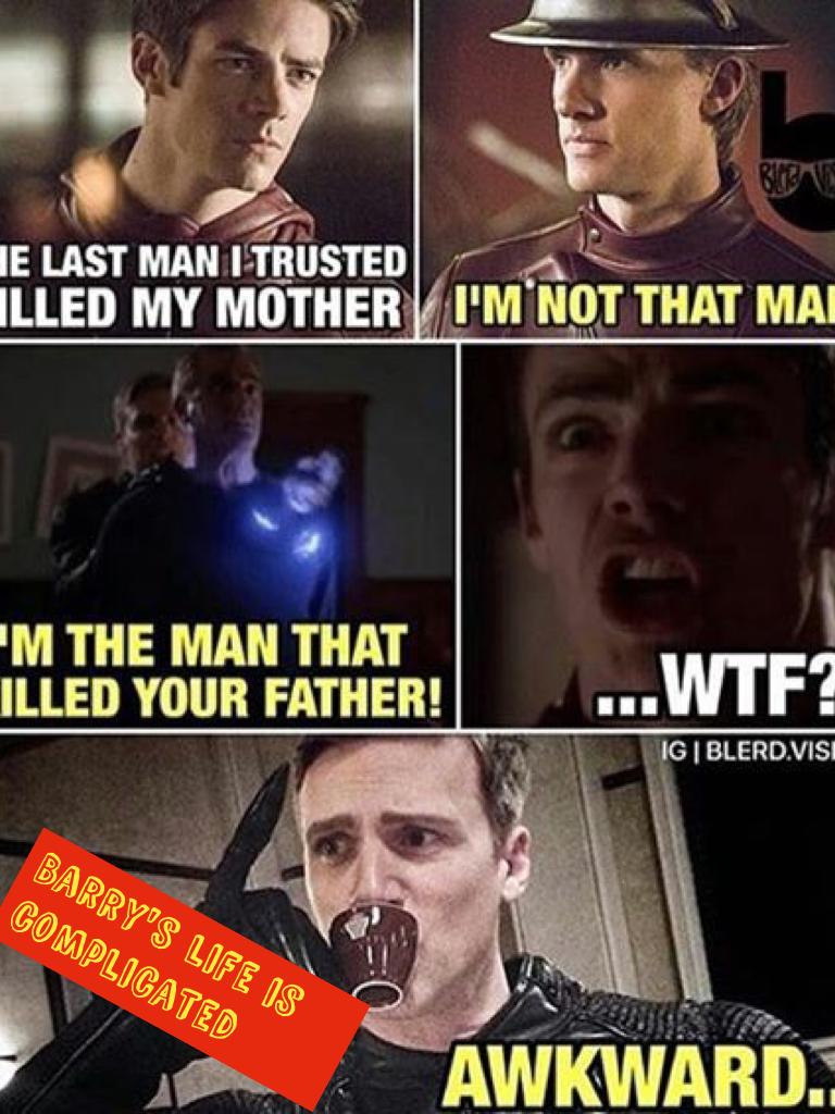 Barry's life is complicated 