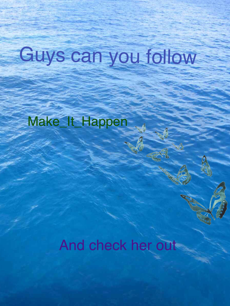 Guys can you follow