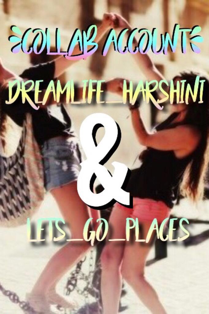 Hey loves! Dreamlife_harshini and lets_go_places here! Follow our original accounts and this one right here!😘