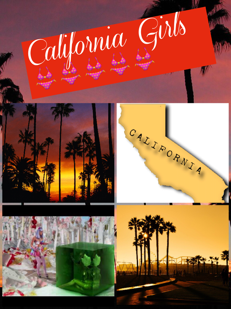 California Girls👙👙👙👙👙