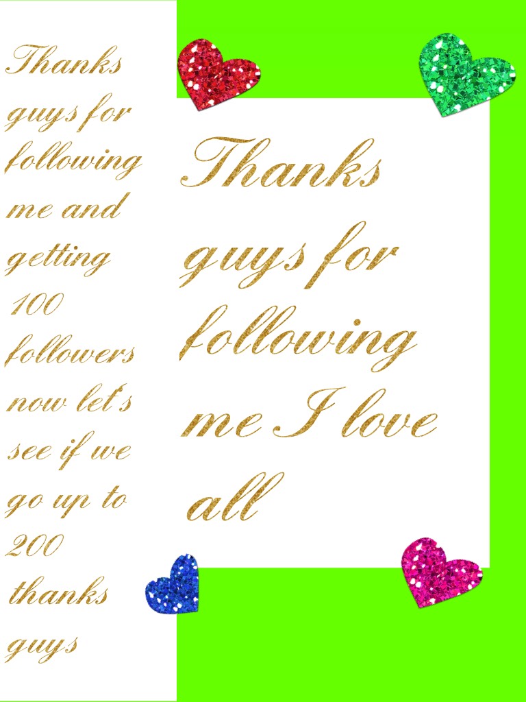 Thanks guys for following me I love all