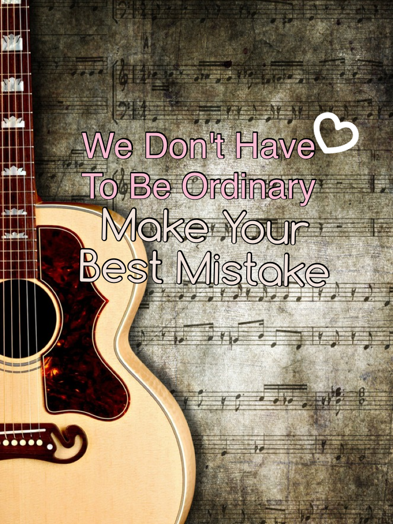 Make Your Best Mistake