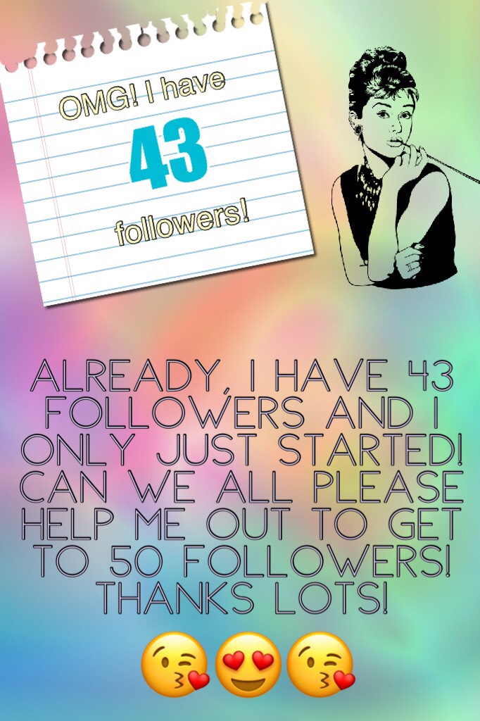 43 followers!