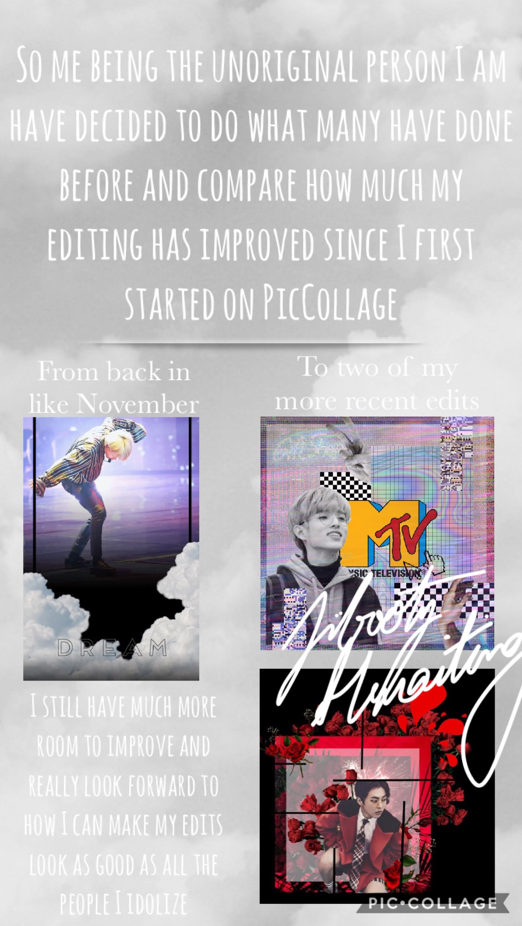 I think I may try using other apps like picsart and such to help enhance my edits but from then until now I’ve pretty much been a strictly pc user and I think that’s an accomplishment seeing as what I’ve been able to create with just PicCollage 