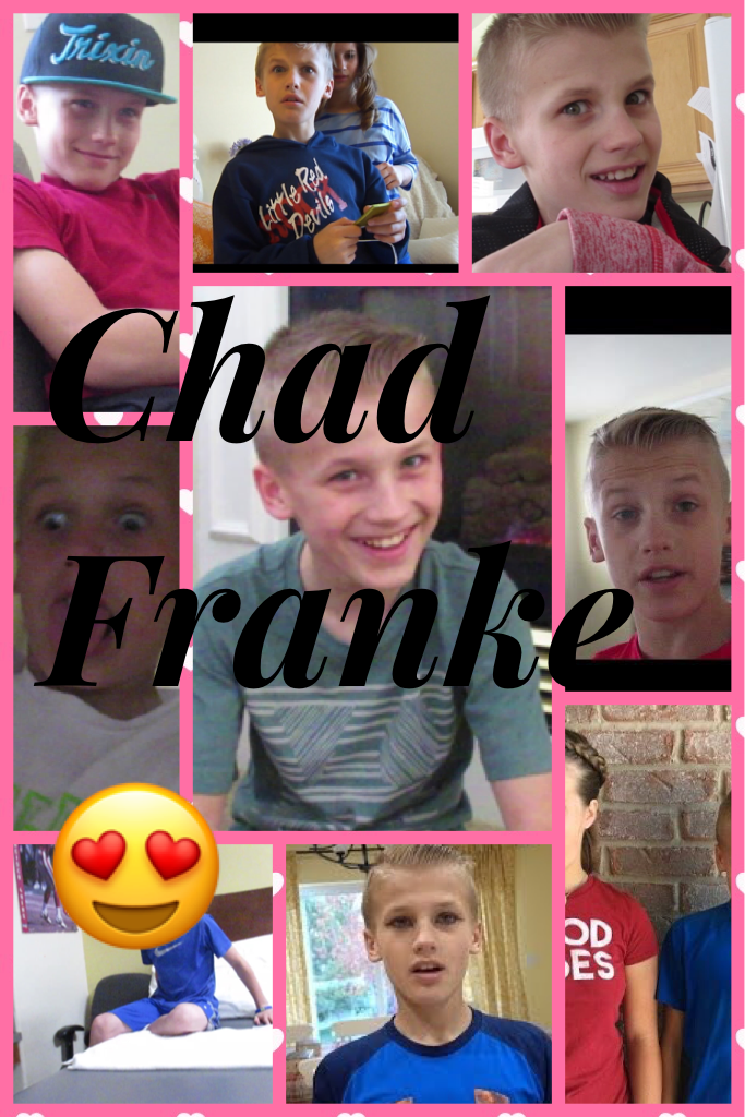 Chad Franke😍