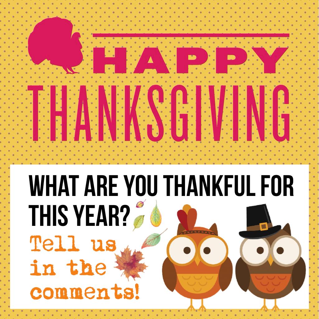 What are you thankful for this year? 