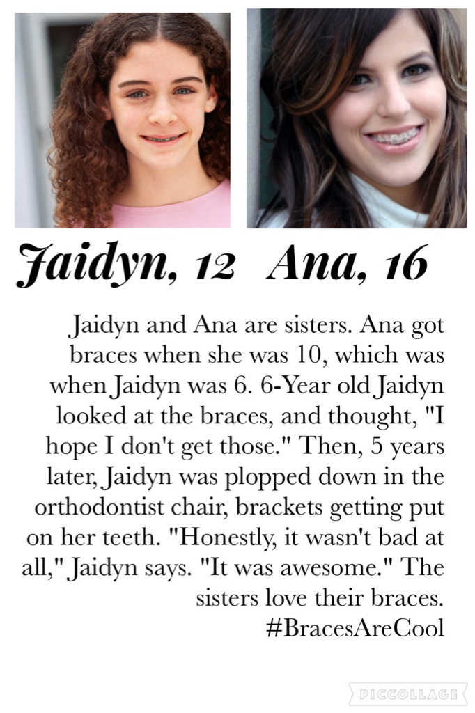 Jaidyn and Ana Stewart love their braces! 