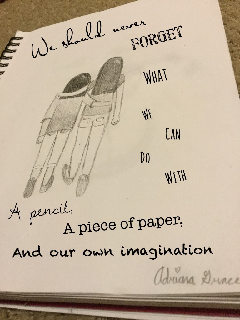 We should never forget what we can do with a pencil, a piece of paper and our own imagination. - Girl Meets World