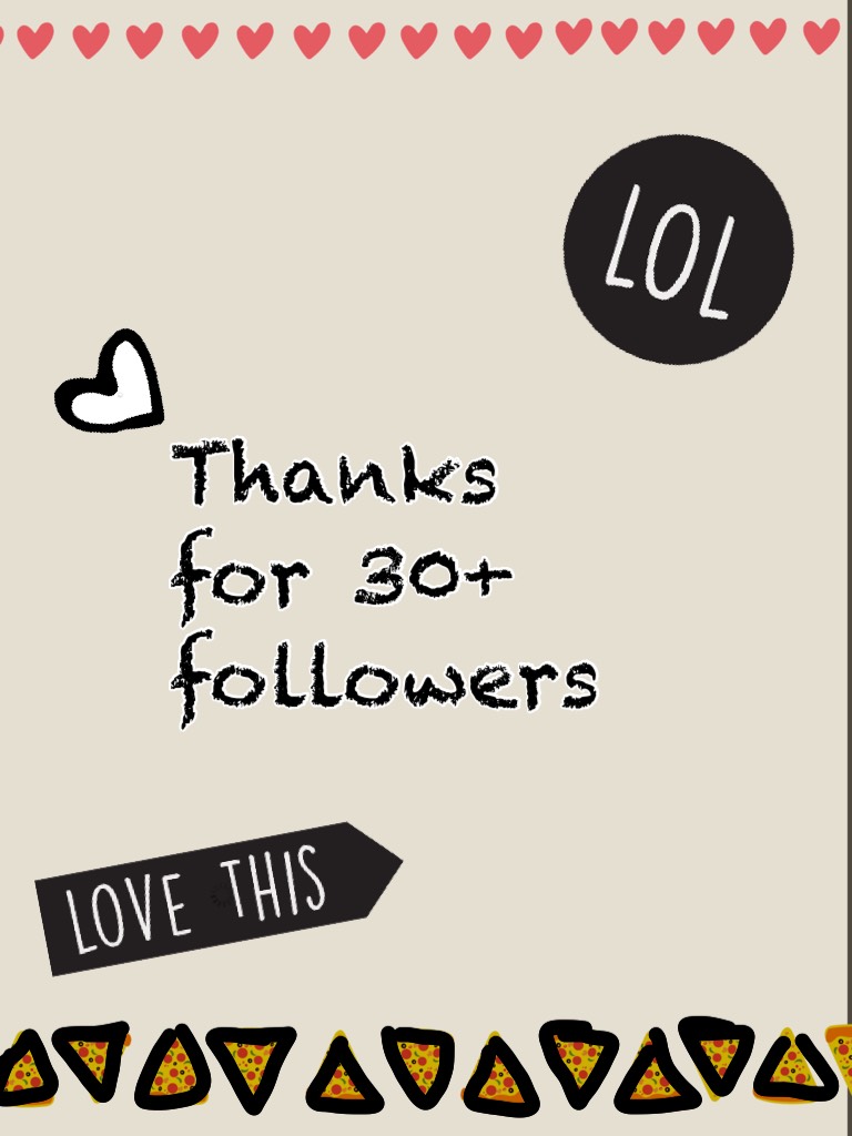 Thanks for 30+ followers 