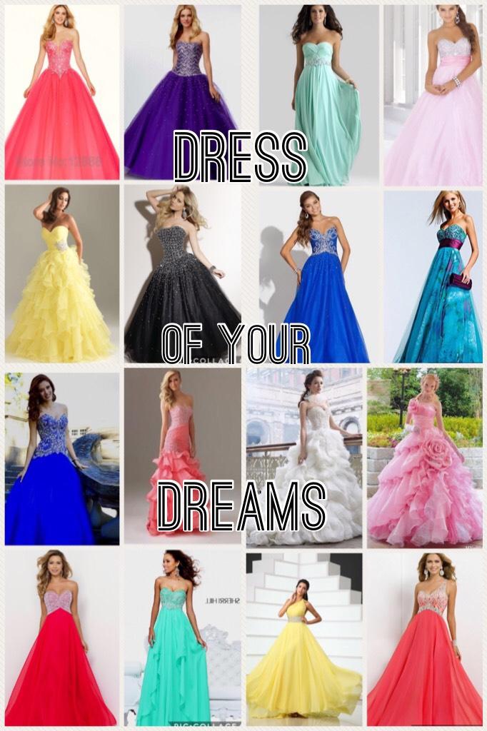 Dress of your dreams 