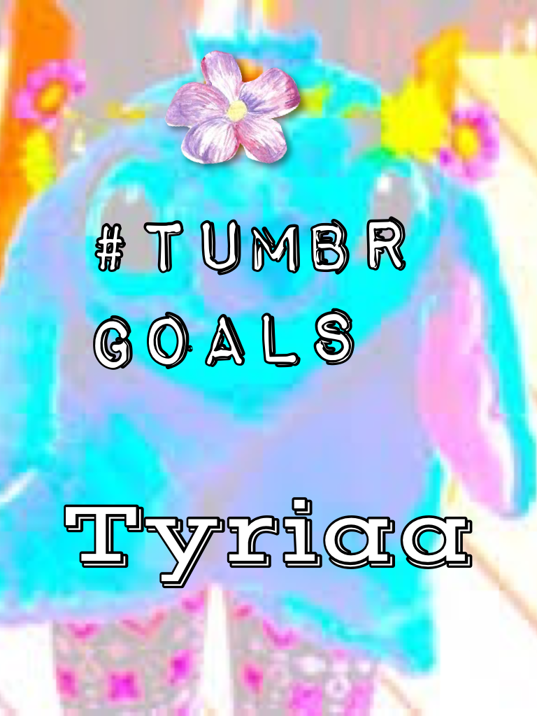 #tumbr goals