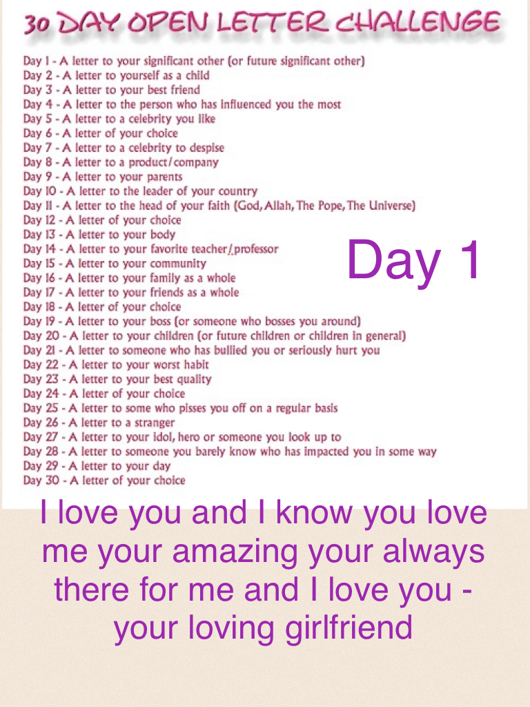 Day 1 I hope this means gf /bf/ crush 