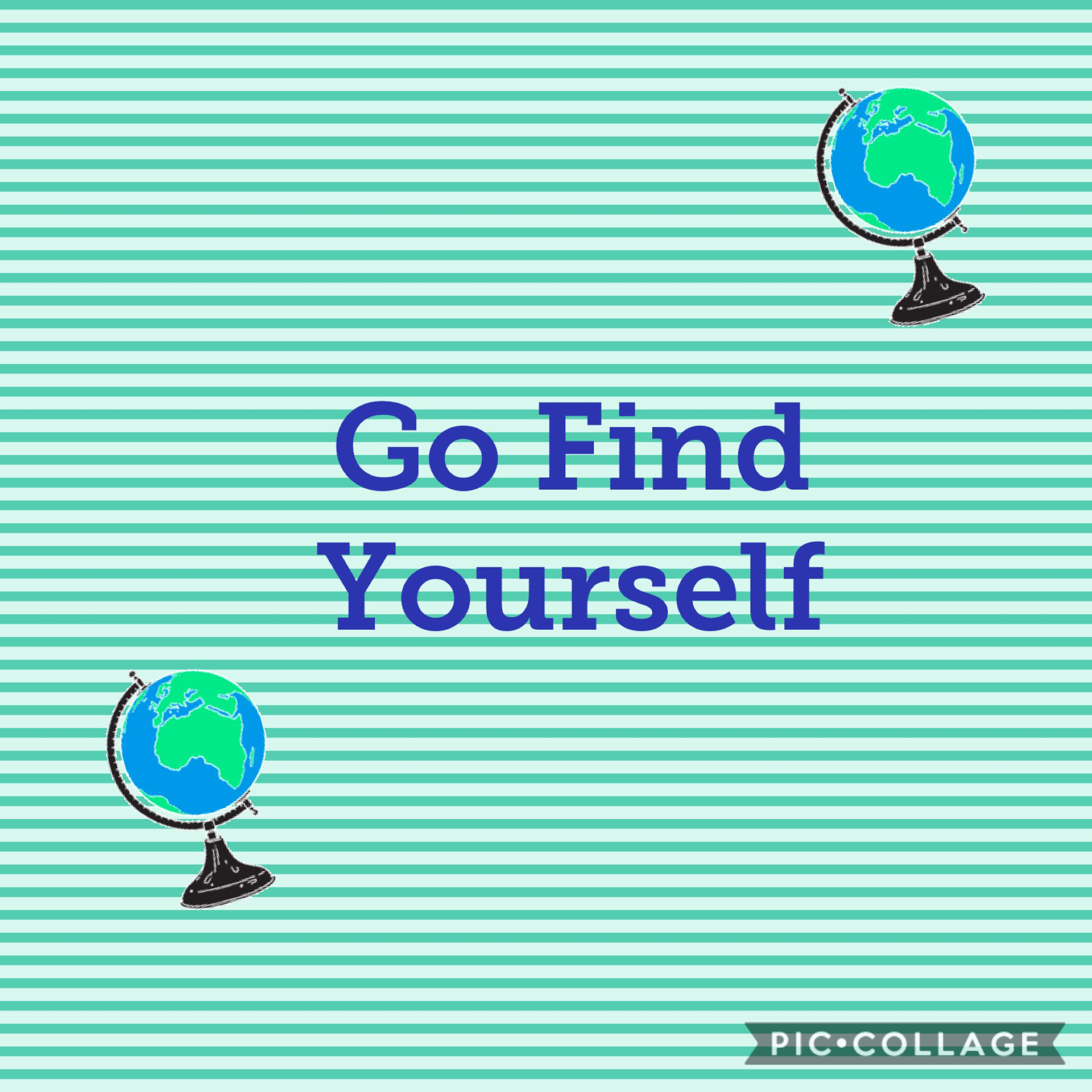 GO FIND YOURSELF!