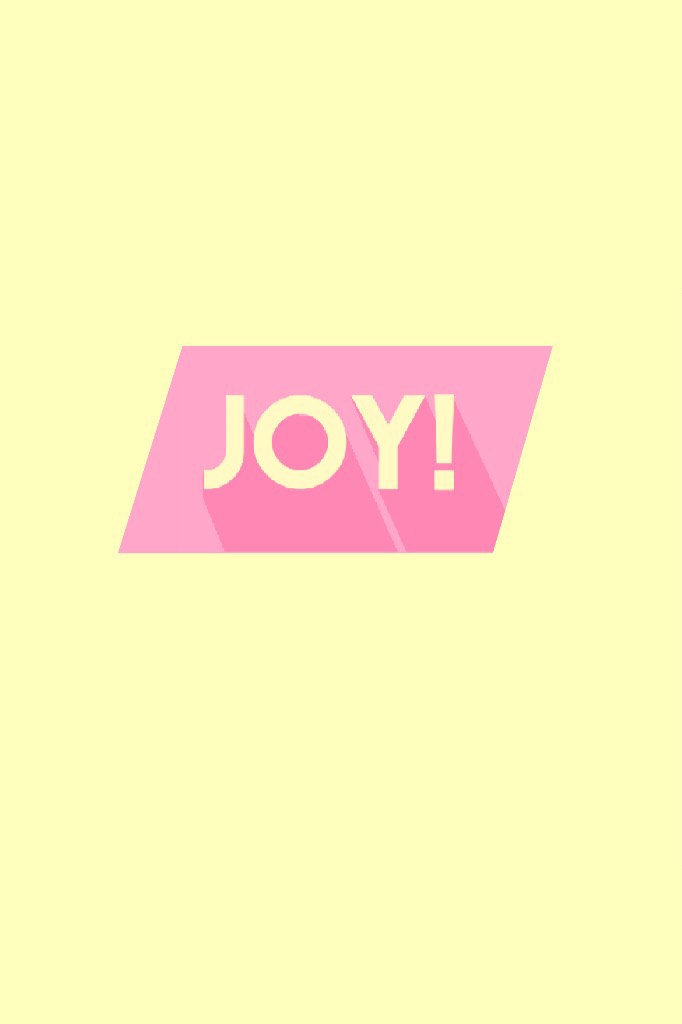 the drop shadow took me YEARS to make and piccollage screwed me over because it didn’t save halfway through so i had to restart and anyways here’s a joy graphic because what a queen 👑