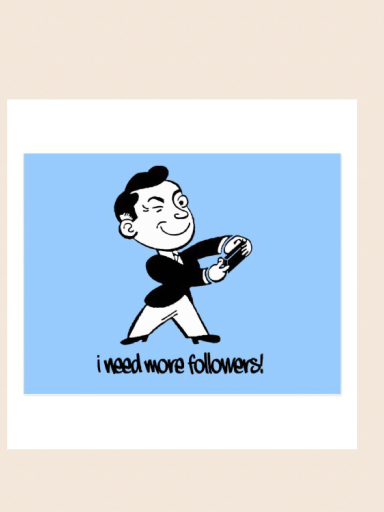Need followers 