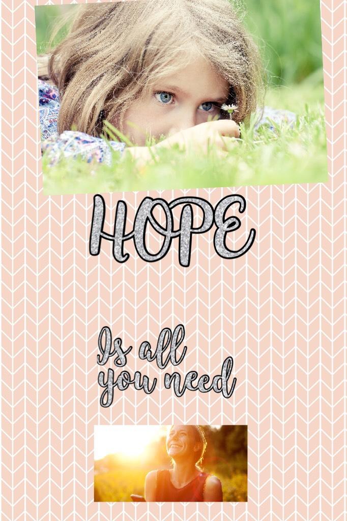  HOPE is all you need just be you