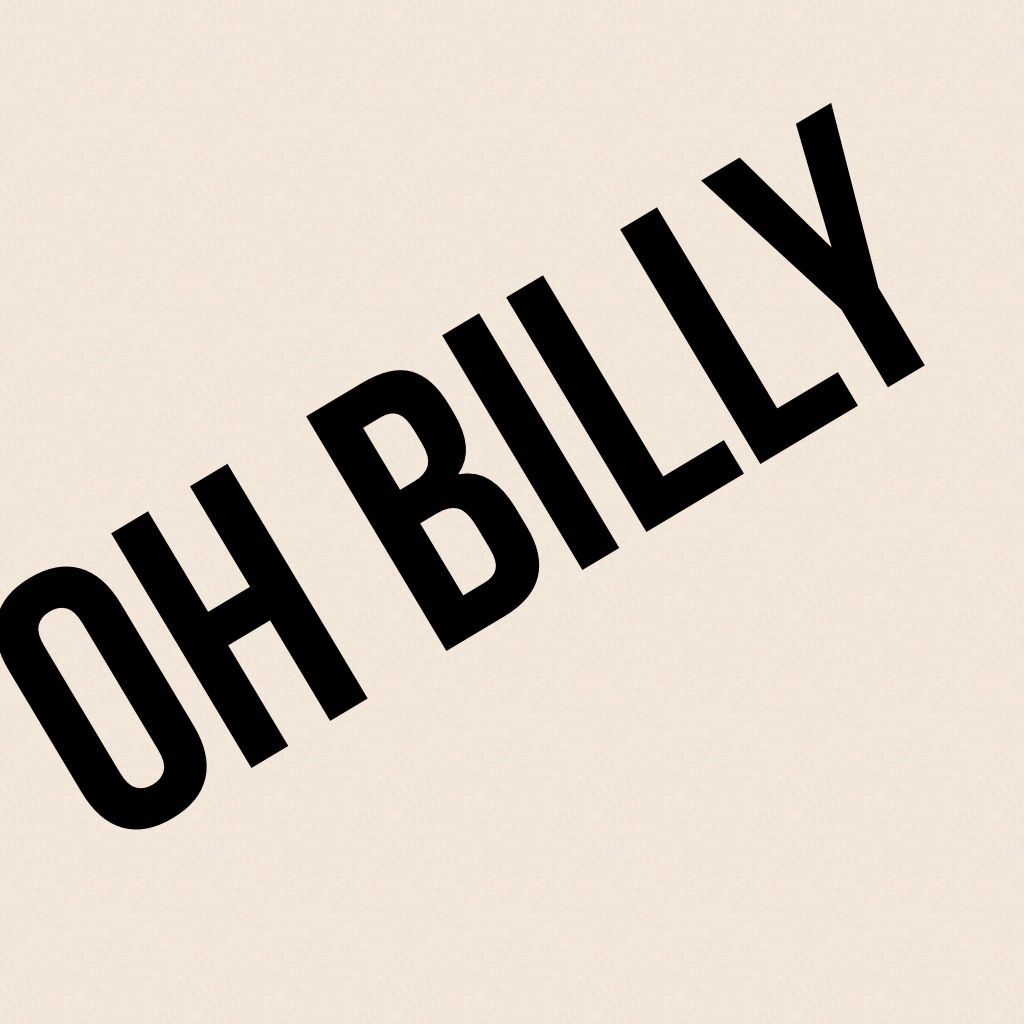 Oh billy
