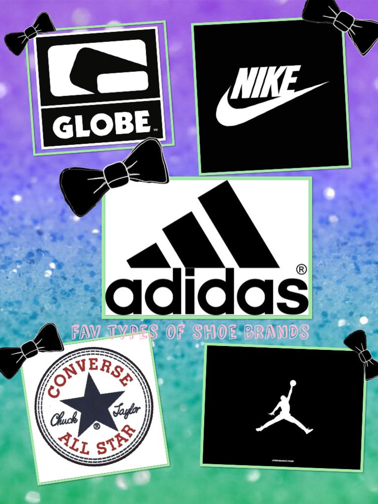 Fav types of shoe brands comment if these r ur fav shoe brands as well
