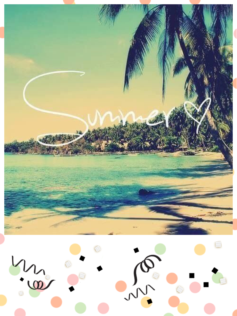 Summer!!!!!!! 