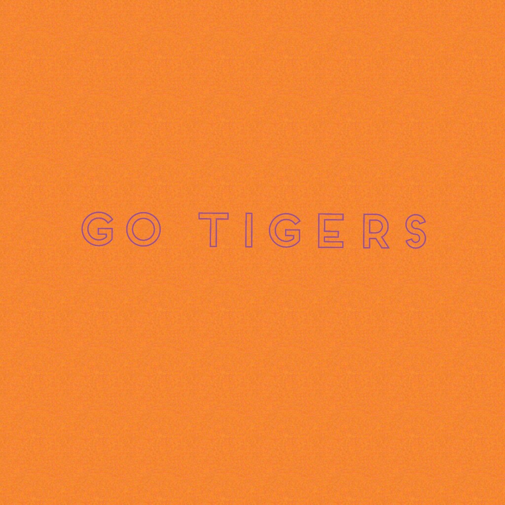 Go tigers