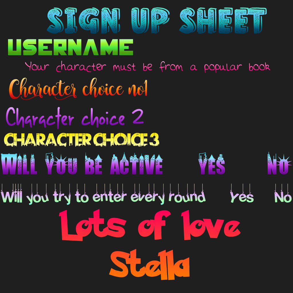 Sign up sheet
You have until the 8th to sign up so sign up soon xx