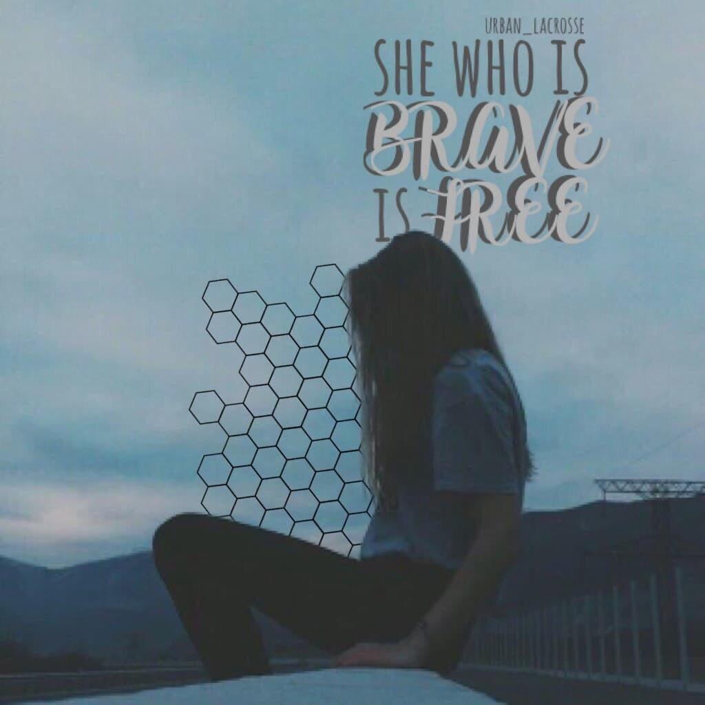 Credit to @urban_lacrosse💙remember this when you feel afraid😌Be Brave, Stay Strong, Be Free💪❤️
