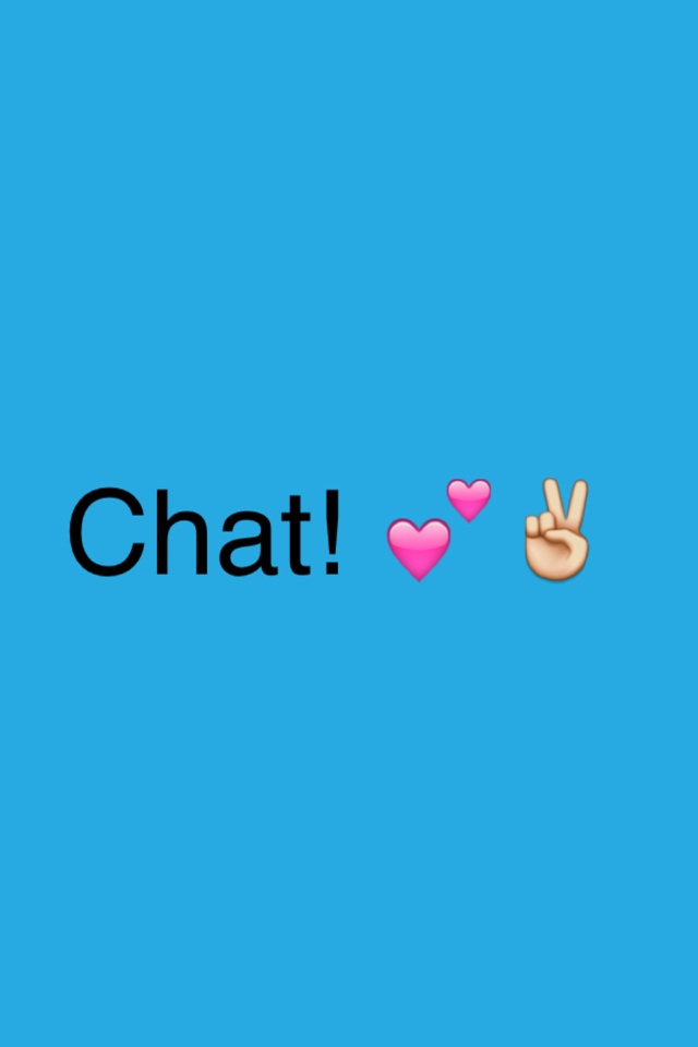 Chat! 💕✌️