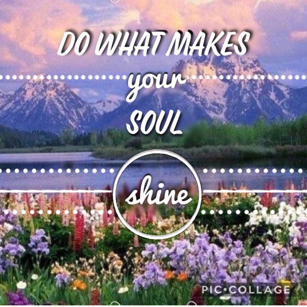 let your soul shine