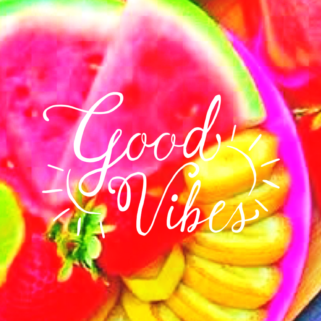 The good vibes