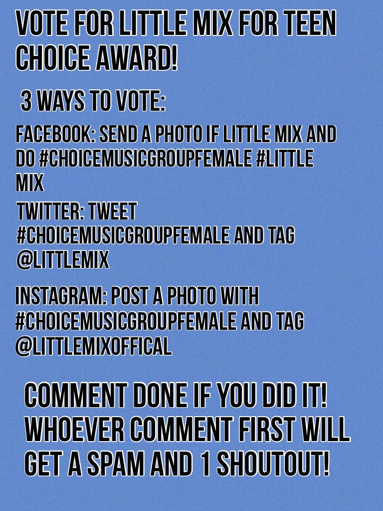 Vote for little mix for Teen Choice Award!