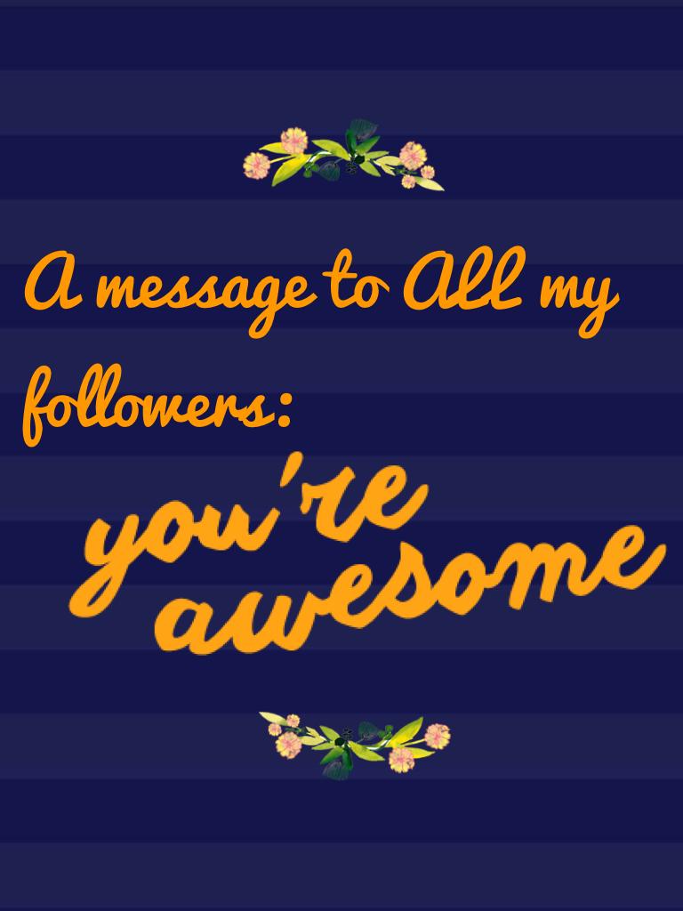 Thanks to all my AWESOME followers! I'm so grateful for y'all!