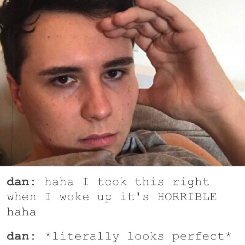 yeah i have no friends anymore?? and also yeah dan matched with both girls and boys there's no problem with that