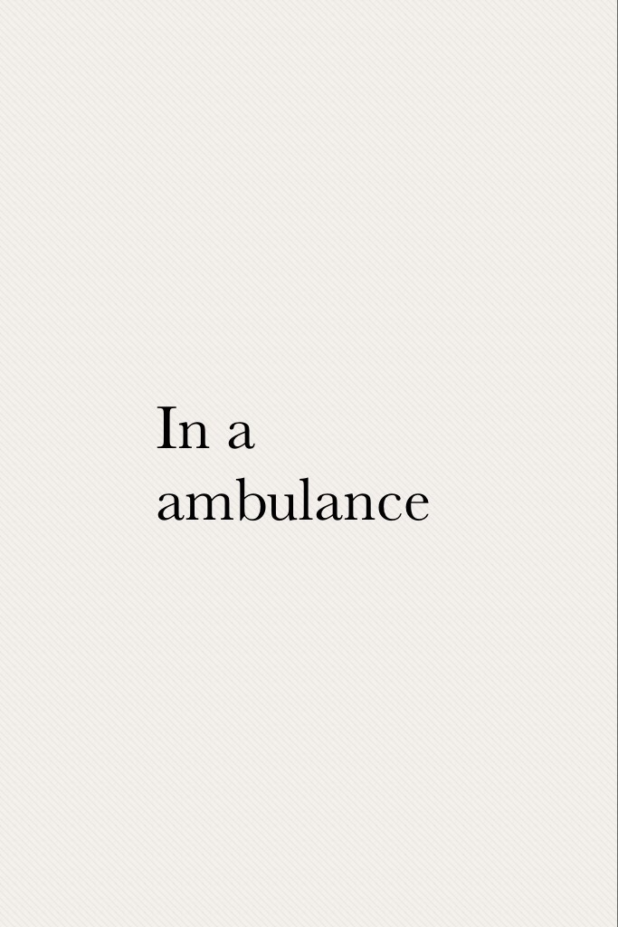 In a ambulance 