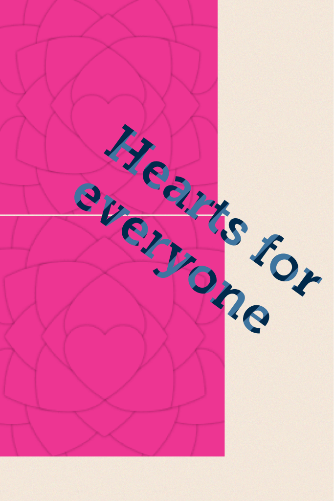 Hearts for everyone 