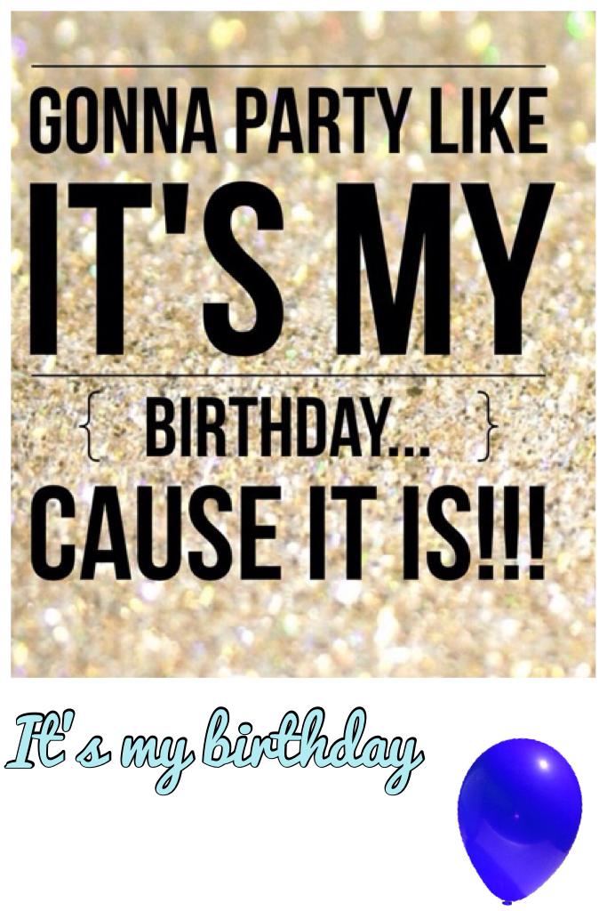 It's my birthday to day☺️
