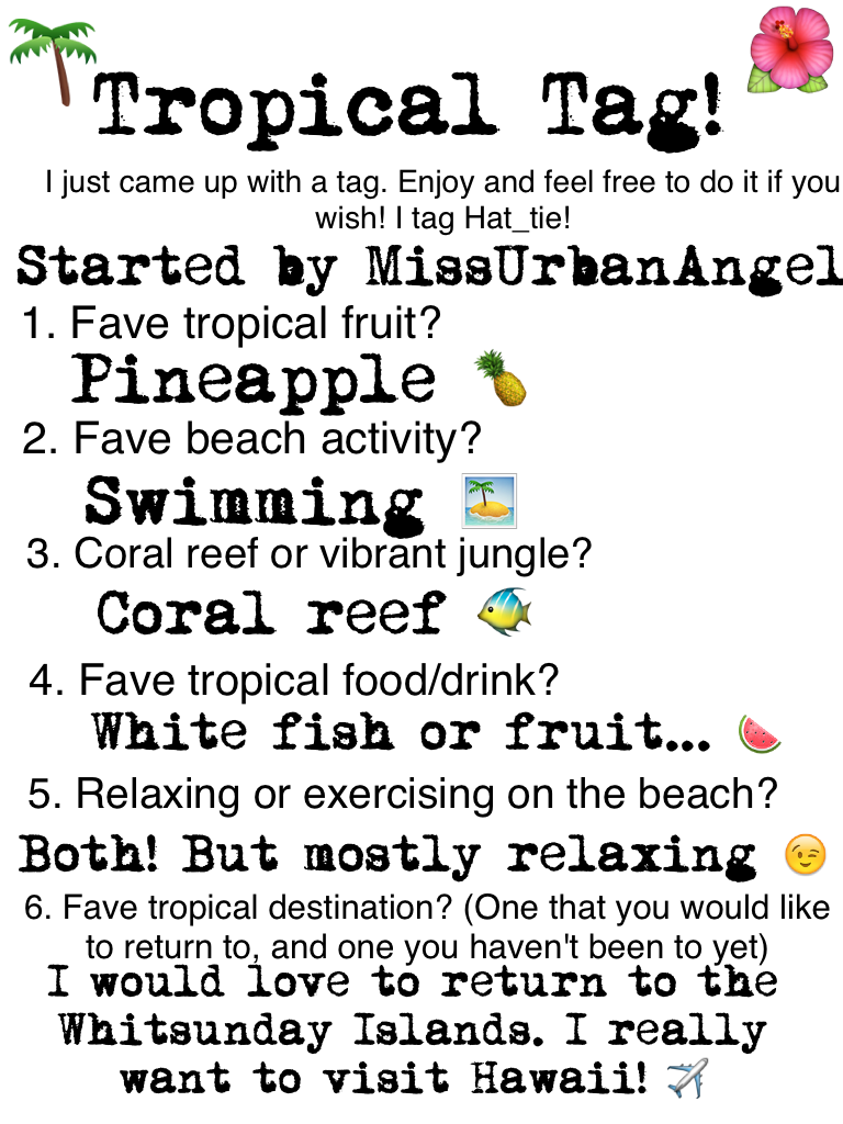 Tropical tag! Please do it if you wish! -MissUrbanAngel