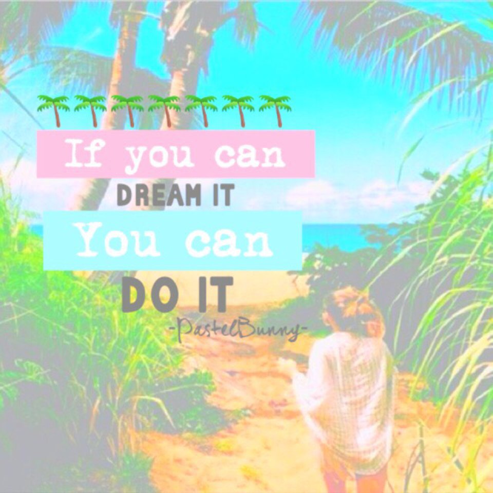 Dream big🌺