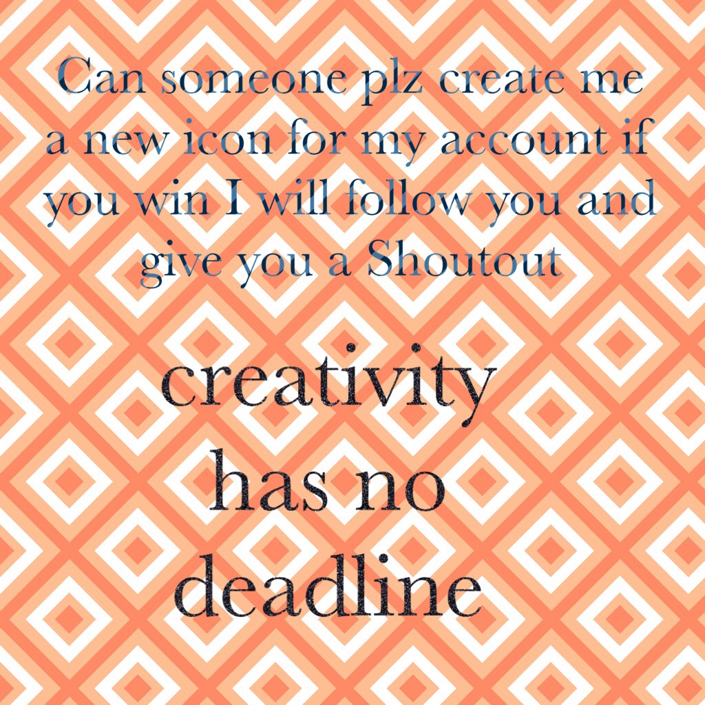 creativity has no deadline 