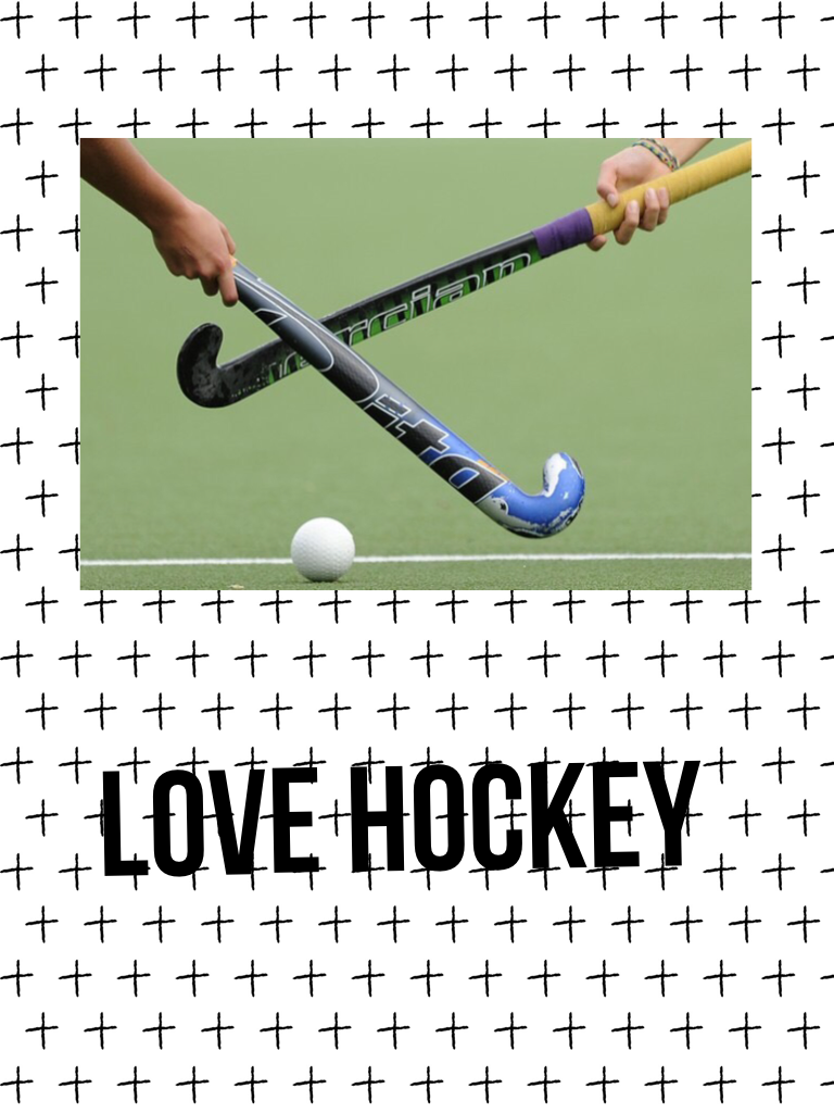 Love hockey